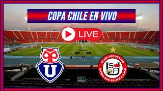 🔴UNIVERSIDAD DE CHILE VS UNION SAN FELIPE | EN VIVO | Copa Chile 2026 | VM Deportes