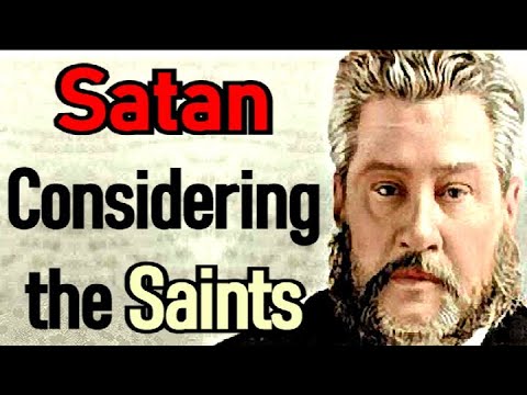 Satan Considering the Saints! - Charles Spurgeon Sermon