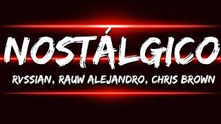 Rauw Alejandro, Chris Brown, Rvssian - Nostálgico (Letra/Lyrics)