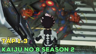 Kaiju No 8 Season 2 : Quái Vật Số 8 Season 2 Tập 1+3 | Review Anime | Tóm Tắt Anime