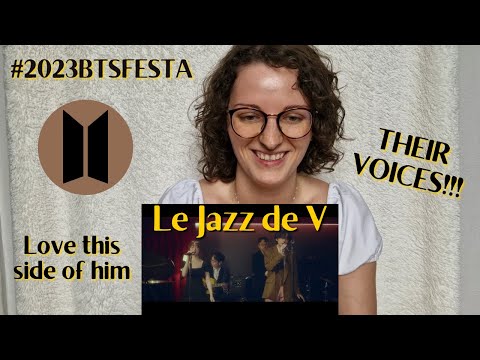 Vidéo 'Le Jazz de V' Live Clip #2023BTSFESTA REACTION