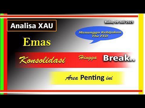 Menunggu Kebijakan The FED, Emas diPerkirakan Konsolidasi Hingga Break Area ini, Analisis 9 Juli '25