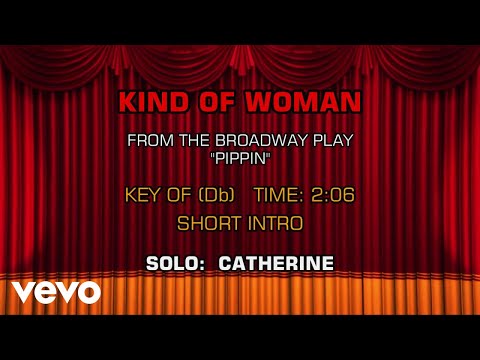 Songs From Pippin – Kind Of Woman (Karaoke)