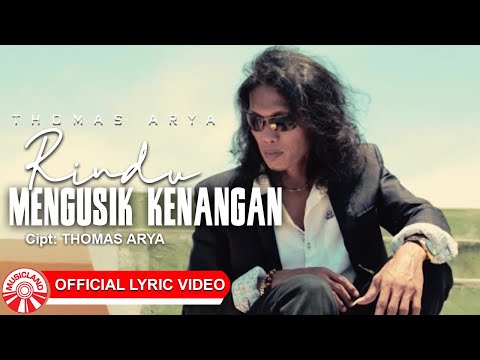 Thomas Arya - Rindu Mengusik Kenangan [Official Lyric Video HD]