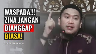 USTADZ OEMAR MITA | WASPADA!!!  ZINA JANGAN DIANGGAP BIASA!