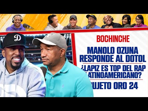 MANOLO OZUNA le REPONDE al DOTOL - LAPIZ ES TOP 10 RAPERO - Sujeto Oro 24 - El Bochinche