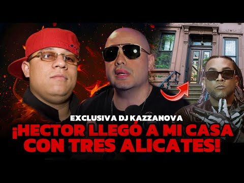 DJ KAZZANOVA: HÉCTOR EL FATHER en PLENA GUERR4 tocó MI PUERTA! 
