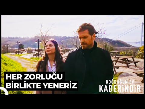 Aşk Biraz Da Tercih Meselesidir | Doğduğun Ev Kaderindir