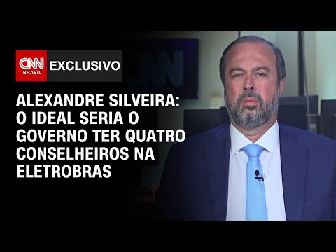 ​Alexandre Silveira: O ideal seria o governo ter  quatro conselheiros na Eletrobras | CNN 360°