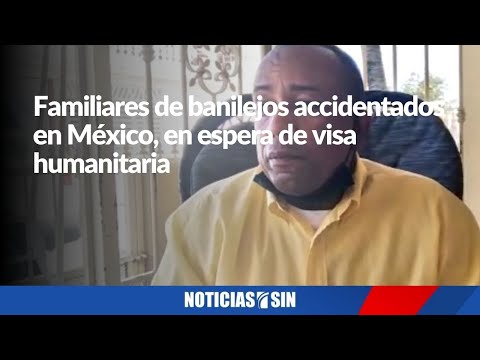 Familiares de banilejos accidentados en México, en espera de visa humanitaria