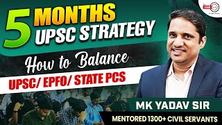 Next 5 Months UPSC Strategy | How to Balance UPSC, EPFO, State PCS | MK Yadav Sir | qep