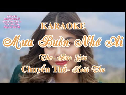 KARAOKE-  SONG CA - MƯA BUỒN NHỚ AI - THƠ- BẢO YÊN-  PHỔ LỜI CỔ  HOÀI THU - TONE-  SOL  ĐÔ#
