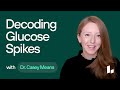 Glucose Regulation and Spikes