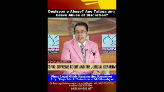 Desisyon o Abuso? Ano Talaga ang Grave Abuse of Discretion?