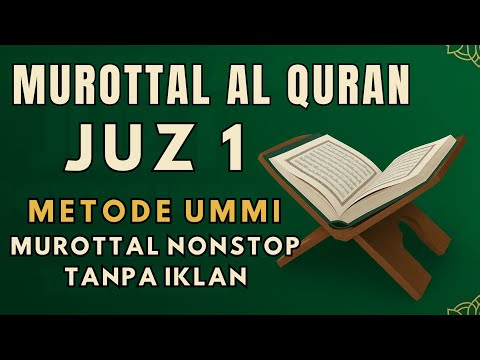 MUROTTAL AL ​​QURAN JUZ 1 | Ummi Method - MUROTAL Nonstop WITHOUT ADS❗