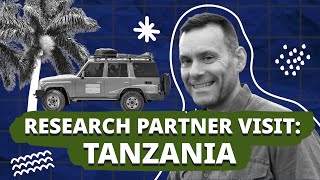 Visiting our research partners in Tanzania