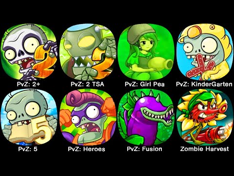 Zombie Harvest,PvZ: KinderGarten,PvZ: Heroes,PvZ: 2+,PvZ: Fusion,PvZ: Girl Pea,PvZ: 2 TSA,PvZ: 5