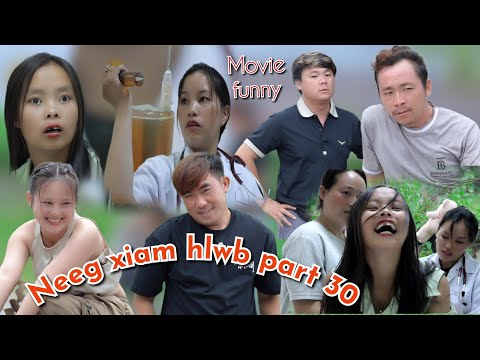 Neeg xiam hlwb part 30 hmong movie #funny