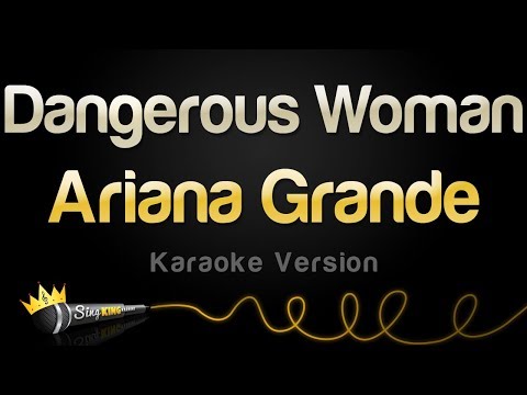 Ariana Grande – Dangerous Woman (Karaoke Version)