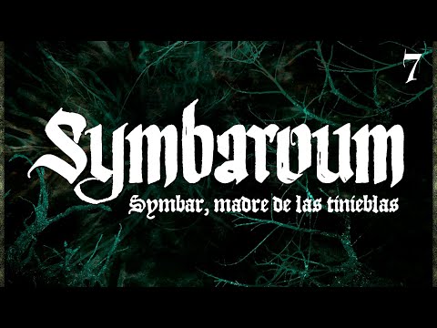 SYMBAROUM - EL TRONO DE ESPINAS - Symbar, madre de tinieblas (7/_)