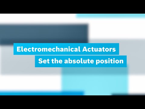 [EN] Bosch Rexroth: HowTo Movie: Electromechanical Actuators - set the absolute position