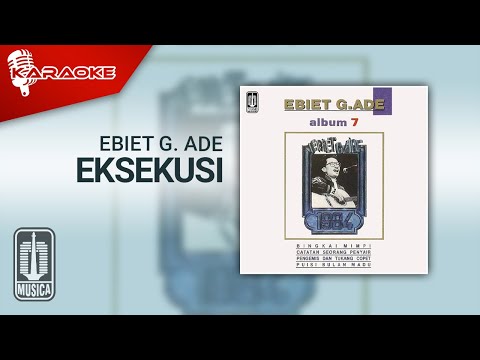 Ebiet G. Ade – Eksekusi (Official Karaoke Video)