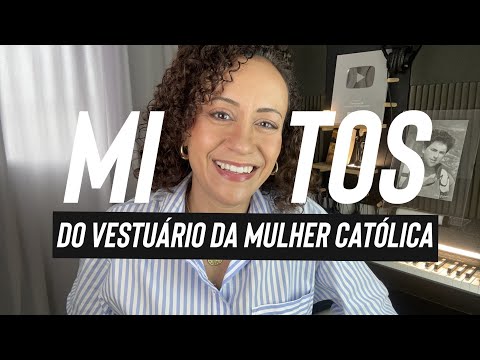 MITOS do vestuário da MULHER CATÓLICA