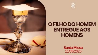 SANTA MISSA | 11 DE AGOSTO | SANTOFLOW TV