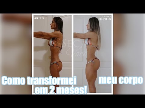 Como transformei meu corpo em 2 meses!