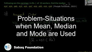 Problem-Situations when Mean, Median and Mode are Used