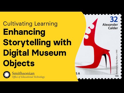 Cultivating Learning: Enhancing Storytelling with Digital Museum Objects