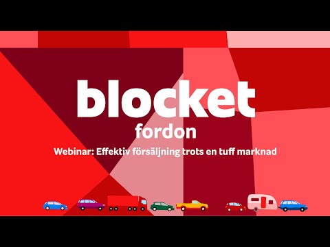 Blocket Fordon Webinar: Effektiv försäljning trots en tuff marknad