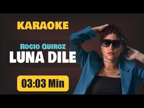 Karaoke | LUNA DILE – Rocio Quiroz