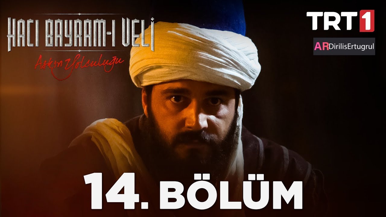 Haji Bayram Veli Episode 14
