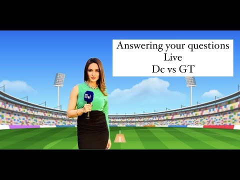 ANSWERING YOUR QUESTIONS LIVE| DC VS GT IPL 2023
