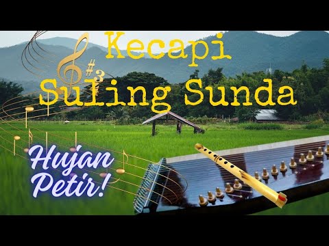 Kecapi Suling Sunda Merdu diiringi hujan petir, Musik untuk bersantai dan Pengantar Tidur