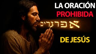El Padre Nuestro Original: La Oración Prohibida en Arameo de Jesús