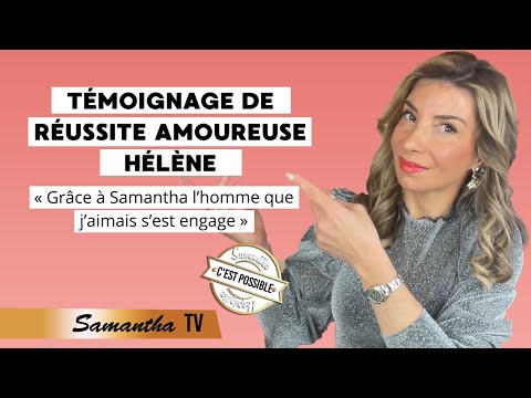 Voici comment Hélène a réussi à faire s’engager l’homme qu’elle aimait grâce à mes enseignements