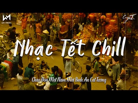 List Nhạc Tết Lofi Chill Chào Xuân Ất Tỵ 2025 Nghe Là Thấy Tết - Cùng Chào Đón Một Năm Mới Bình An