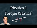 Torque and Force in Static Systems