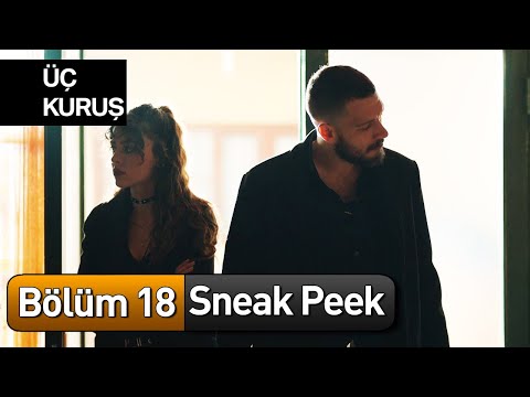 Üç Kuruş 18.Bölüm - Sneak Peek (Yeni Dünya)