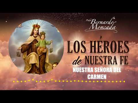 Nuestra Señora del Carmen - Miércoles 16 De Julio - @PadreBernardoMoncada