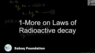 1-More on Laws of Radioactive decay