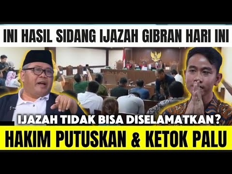HEBOH! HASIL SIDANG IJAZAH GIBRAN HARI INI, HAKIM PUTUSKAN INI, SESUAI PREDIKSI PUBLIK?