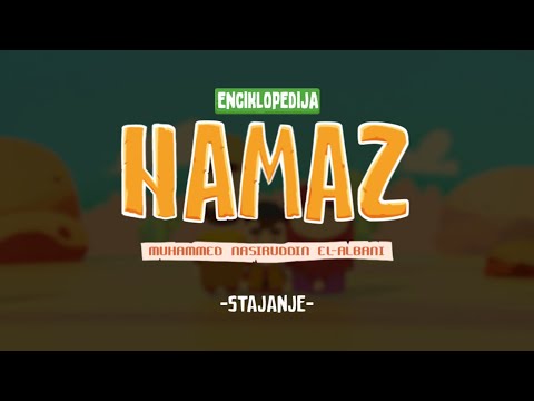 Enciklopedija Namaza - Ep 02 - Stajanje