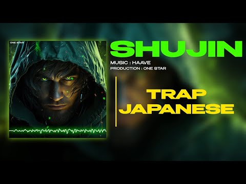 Shujin ☯ Japanese Trap Music ☯ By HAAVE