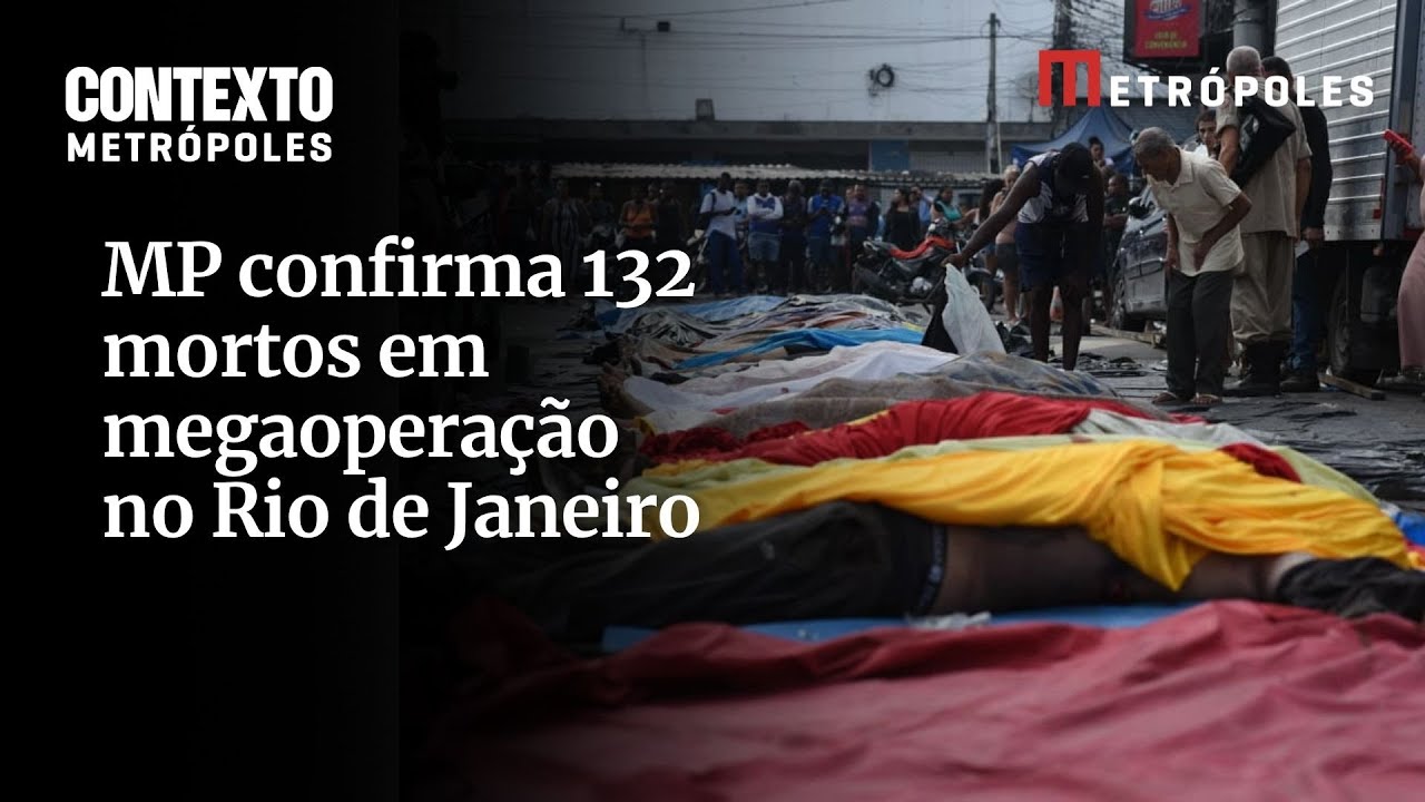 Sobe para 132 o número de mortos na megaoperação policial no RJ contra o Comando Vermelho