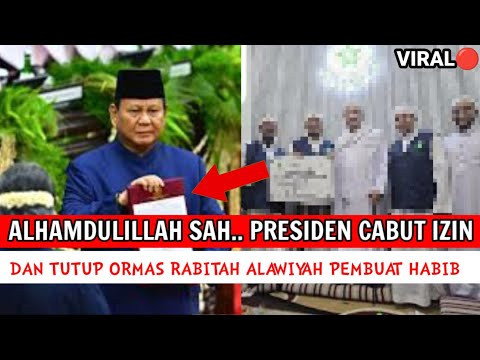 🔥MANTAP.. Presiden Prabowo Cabut izin rabitah Alawiyah dan Tutup Paksa