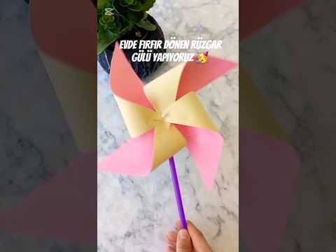 Evde Rüzgar Gülü Yapımı 🥳 Kolay Etkinlik Fikirleri #okulöncesi #etkinlik #kendinyap #keşfet #reels