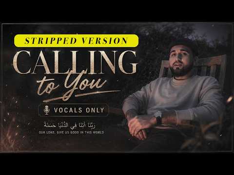 Siedd - Calling to You (Stripped) | Vocals Only Nasheed